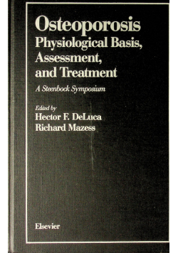 Osteoporosis Physiological Basis Assessment and Treatment