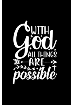 With God All Things Are Possible