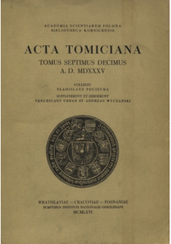 Acta Tomiciana tomus septimus decimus