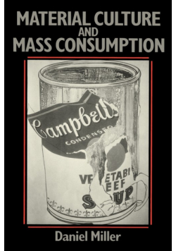 Material Culture and Mass Consumption
