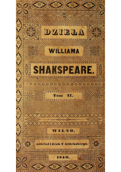 Dzieła Williama Shakspeare tom drugi ok. 1841r.