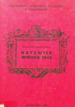 Katowice wiosna 1945