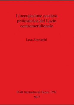 L'occupazione costiera protostorica del Lazio centromeridionale