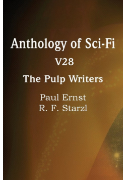 Anthology of Sci-Fi V28, the Pulp Writers