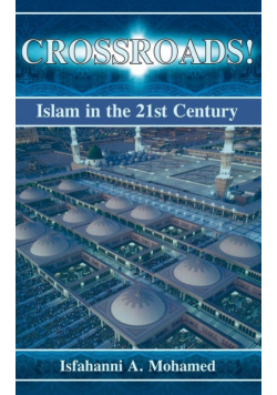 Crossroads! Islam in the 21st Century