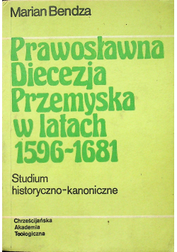 Prawosławna diecezja przemyska w latach 1596 1681