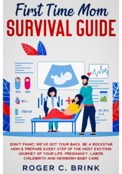 First Time Mom Survival Guide