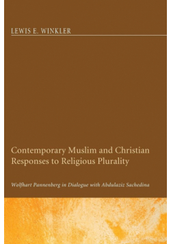 Contemporary Muslim and Christian Responses to Religious Plurality