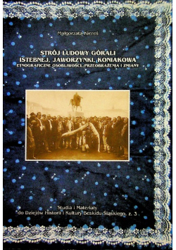 Strój ludowy górali Istebnej Jaworzynki Koniakowa