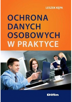 Ochrona danych osobowych w praktyce