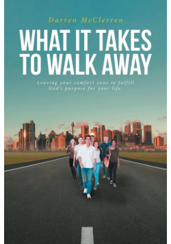 What It Takes To Walk Away