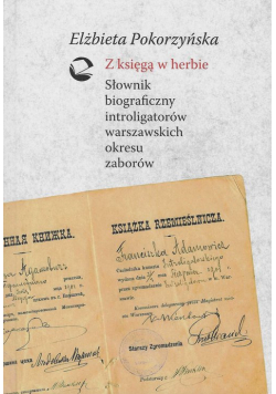 Z księgą w herbie Słownik biograficzny introligatorów warszawskich okresu zaborów