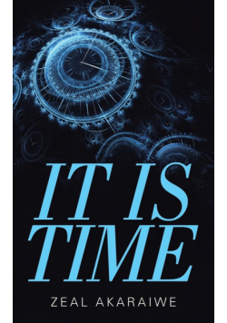 It Is Time