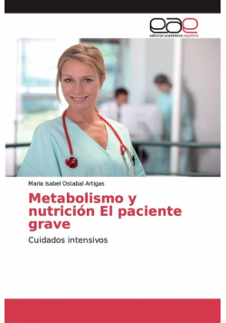 Metabolismo y nutrición El paciente grave