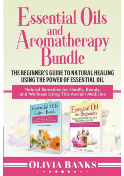 Essential Oils and Aromatherapy Bundle
