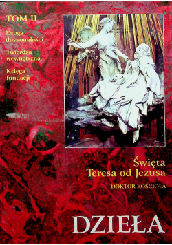 Święta Teresa od Jezusa Dzieła tom II