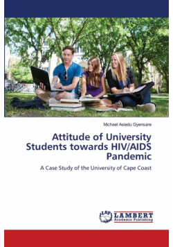 Attitude of University Students towards HIV/AIDS Pandemic