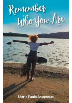 Remember Who You Are