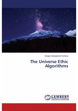 The Universe Ethic Algorithms