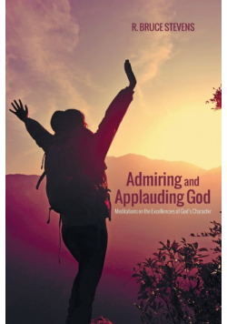 Admiring and Applauding God