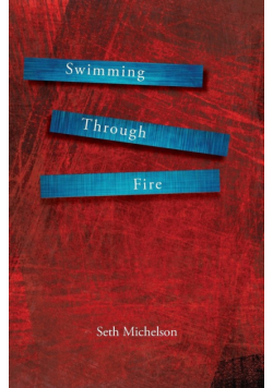 Swimming Through Fire