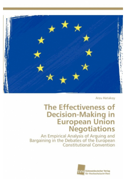 The Effectiveness of Decision-Making in European Union Negotiations