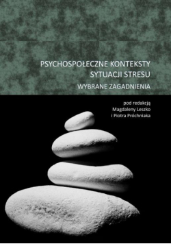 Psychospołeczne konteksty sytuacji stresu