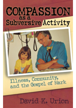 Compassion as a Subversive Activity