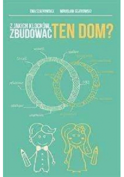 Z jakich klocków zbudować ten dom