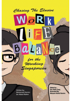 Chasing the Elusive Work-Life Balance for the Working Singaporean
