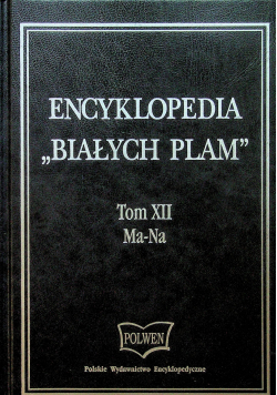 Encyklopedia Białych Plam tom XII