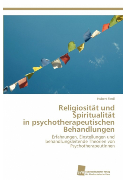 Religiosität und Spiritualität  in psychotherapeutischen Behandlungen