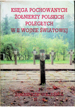 Ksiega pochowanych żołnierzy polskich poległych w II wojnie swiatowej tom II