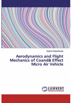 Aerodynamics and Flight Mechanics of Coandă Effect Micro Air Vehicle