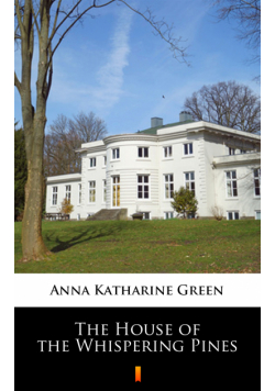 The House of the Whispering Pines