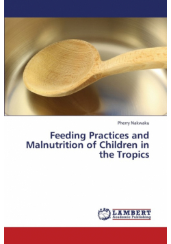 Feeding Practices and Malnutrition of Children in the Tropics