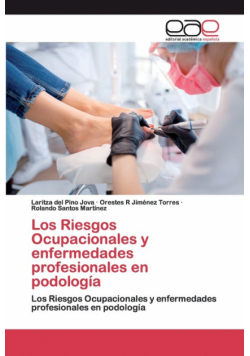 Los Riesgos Ocupacionales y enfermedades profesionales en podología