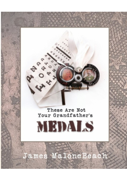 These Are Not Your Grandfather's Medals