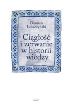 Ciągłość i zerwanie w historii wiedzy