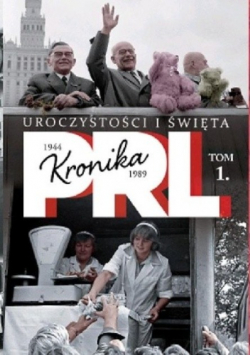 Kronika PRL Tom 1 Uroczystości