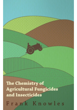 The Chemistry of Agricultural Fungicides and Insecticides