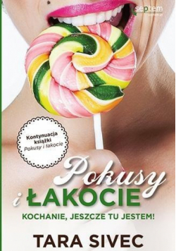 Pokusy i łakocie Kochanie jeszcze tu jestem
