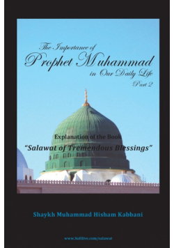 The Importance of Prophet Muhammad in Our Daily Life, Part 2