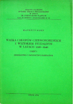 Walka chłopów czerwonoruskich z wyzyskiem feudalnym w latach 1600 1648 Część 1