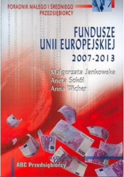 Fundusze Unii Europejskiej 2007 - 2013