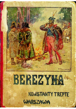 Berezyna czyli córka trzeciego Pułku 1911 r.