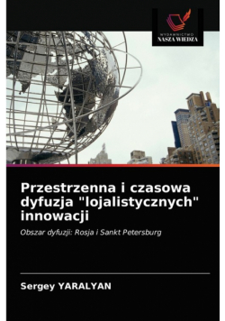 Przestrzenna i czasowa dyfuzja "lojalistycznych" innowacji