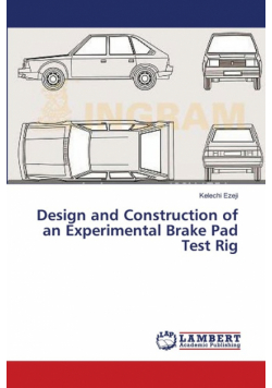 Design and Construction of an Experimental Brake Pad Test Rig