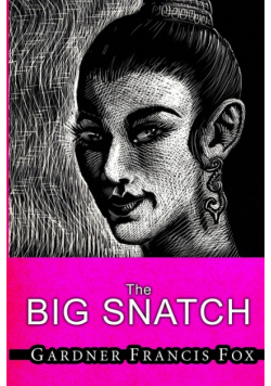 Lady from L.U.S.T. #10 - The Big Snatch