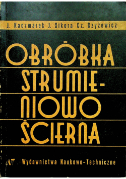 Obróbka strumieniowo - ścierna